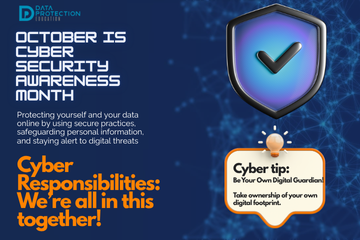 "A graphic announcing 'October is Cyber Security Awareness Month,' with text saying be your own digital guardian.  Take ownership of your own digital footprint. It also includes a 'Cyber tip' to assess passwords, turn on MFA, and review critical accounts, especially email. A shield icon with a checkmark and a lightbulb icon are visible."