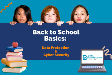  A blue graphic with three children peering over a dark blue banner. The banner has white text that reads "Back to School Basics: Data Protection & Cyber Security." To the left of the text is a stack of school books with a red apple on top. To the right is a laptop displaying a logo with the text "Data Protection Education."