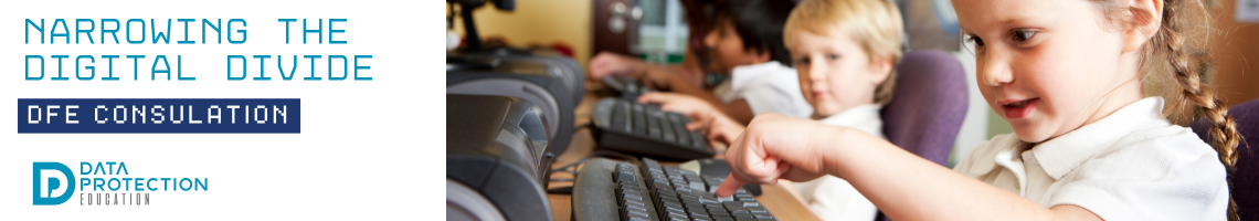 Image of a young child on a computer. Blue text: Narrowing the digital divide. White text on navy background: DfE Consultation. Data Protection Education